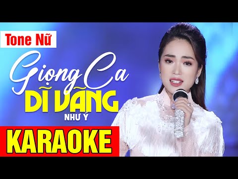 Karaoke Giọng Ca Dĩ Vãng - Tone Nữ | Beat Chuẩn Như Ý