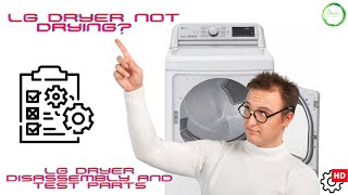 LG Dryer Not Drying? LG Dryer Disassembly & Test Parts