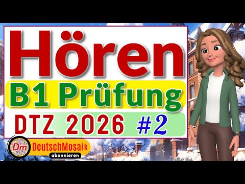 B1 Hören | Prüfung DTZ 2026 | Übung #2 | Teil 1-4 mit Lösungen