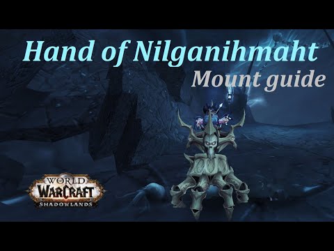 Hand of Nilganihmaht mount guide!