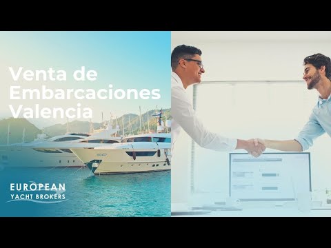 Venta de Embarcaciones Valencia compraventa de yates