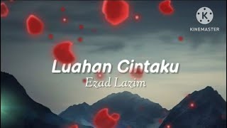 Download lagu Luahan Cintaku - Ezad Lazim (lirik) mp3 Download lagu Luahan Cintaku - Ezad Lazim (lirik) mp3