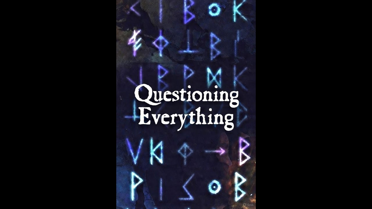 Questioning Everything Episode 3