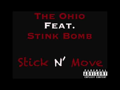 The Ohio - Stick N' Move Feat Stink Bomb