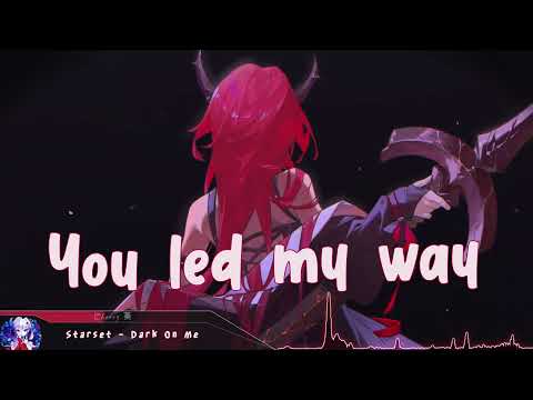 Nightcore - Dark On Me (Starset) - (Lyrics)