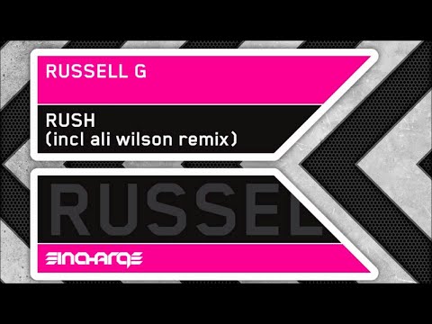 Russell G - Rush (Ali Wilson Tekelec Remix)