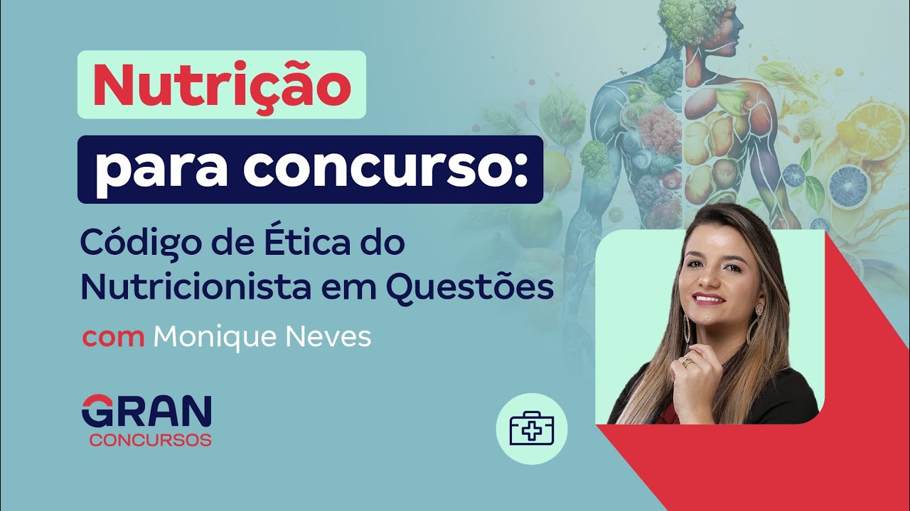 Nutrição para Concursos: Código de Ética do Nutricionista em Questões