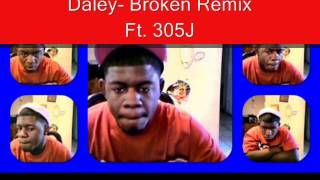 Daley  Broken Remix Ft  305J