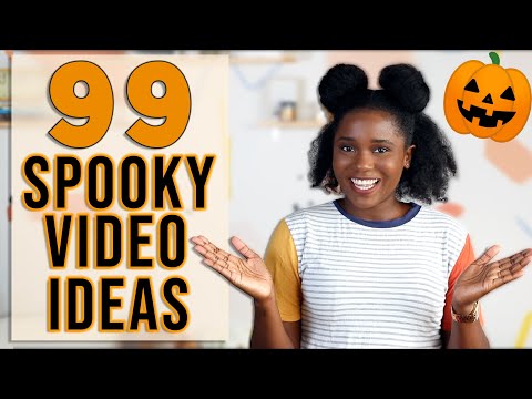 99 Halloween Video Ideas FOR ALL YOUTUBERS: Brainstorming video ideas + never run out of content