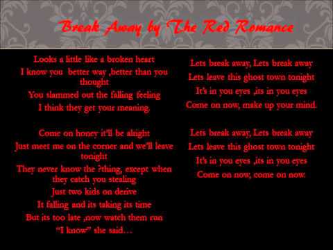 The Red Romance-Break Away w/ lyrics
