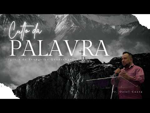 Culto Da Palavra - Pr.Oziel Belmonte Costa- 17/07/2026