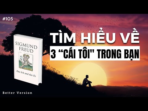 Tìm hiểu 3 "cái tôi" trong bạn | Sách Cái Tôi Và Cái Nó | Sigmund Freud