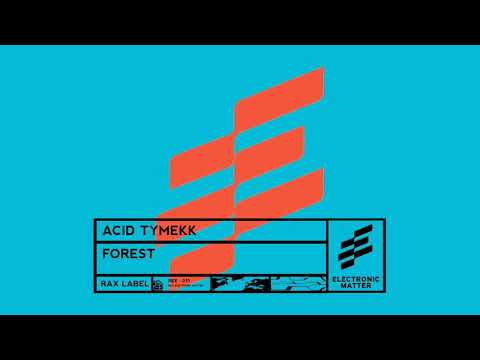 Acid Tymekk - Forest (Official Audio)