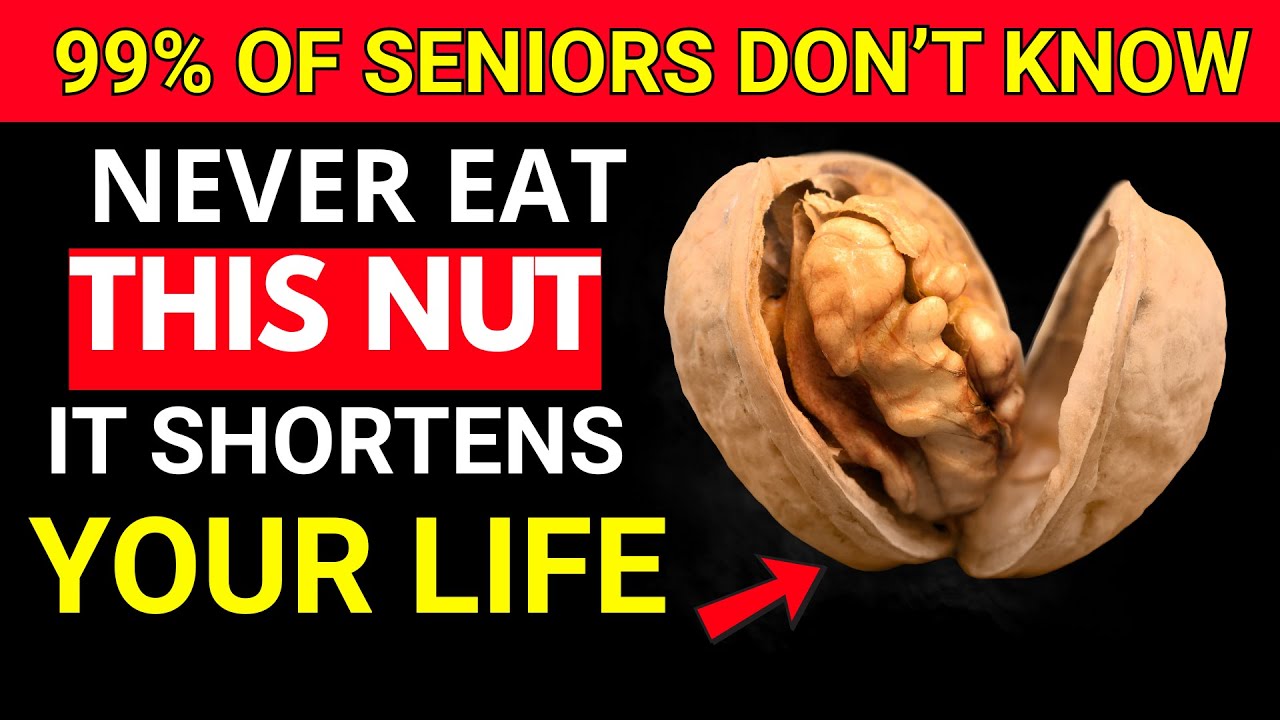 SENIORS, 4 Nuts You MUST Eat and 4 You Should NEVER Touch! | Senior Health