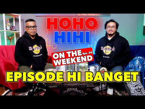 HOHO HIHI ON THE WEEKEND - TRIP NEGERI PAMAN SAM (EPISODE 30)