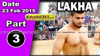 Lakha (ludhiana) Kabaddi Tournament 23 Feb 2015  Part 1 by Kabaddi365.com