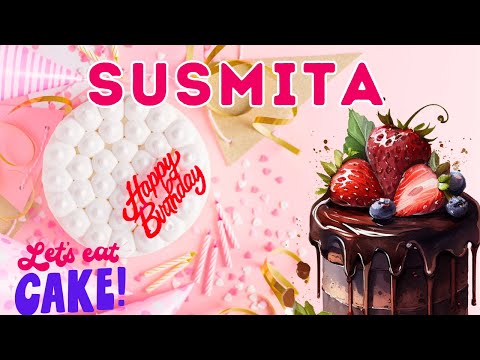 Happy Birthday Susmita, Birthday of Susmita, Best Birthday Wishes, hbd