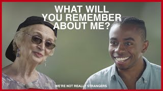 What will you remember about me | We're Not Really Strangers