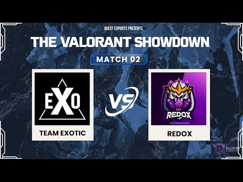 EXOTIC vs REDOX | Round 02 Match 02