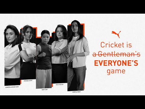 Cricket Is Everyone’s Game ft. Kareena, Masaba, Vineeta, Mary & Faye | PUMA