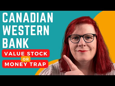 Canadian Western Bank; Value Stock or Money Trap? #valuestocks #banking