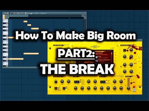 How to Make Big Room with FL Studio - Part2: The Break