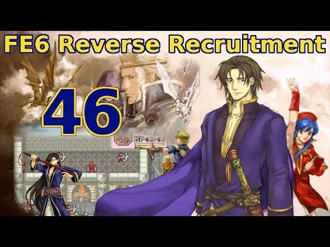 Part 46: "All my units suck now" - Let's Play FE6 Reverse Recruitment Chapter 22
