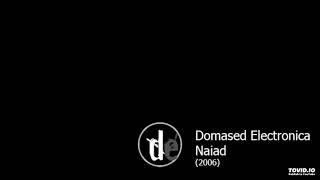 Domased Electronica - Naiad