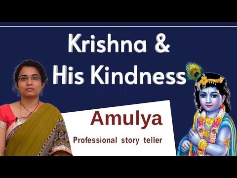 Krishna and his kindness || Amulya