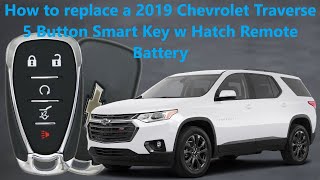 How to replace a 2019 Chevrolet Traverse  5 Button Smart Key w Hatch Remote Battery