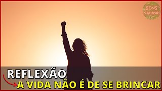 Reflexo - A Vida No  de se Brincar