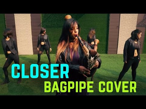The Chainsmokers - Closer | Scotland the Brave | Bagpipe Cover ( Must Watch!)