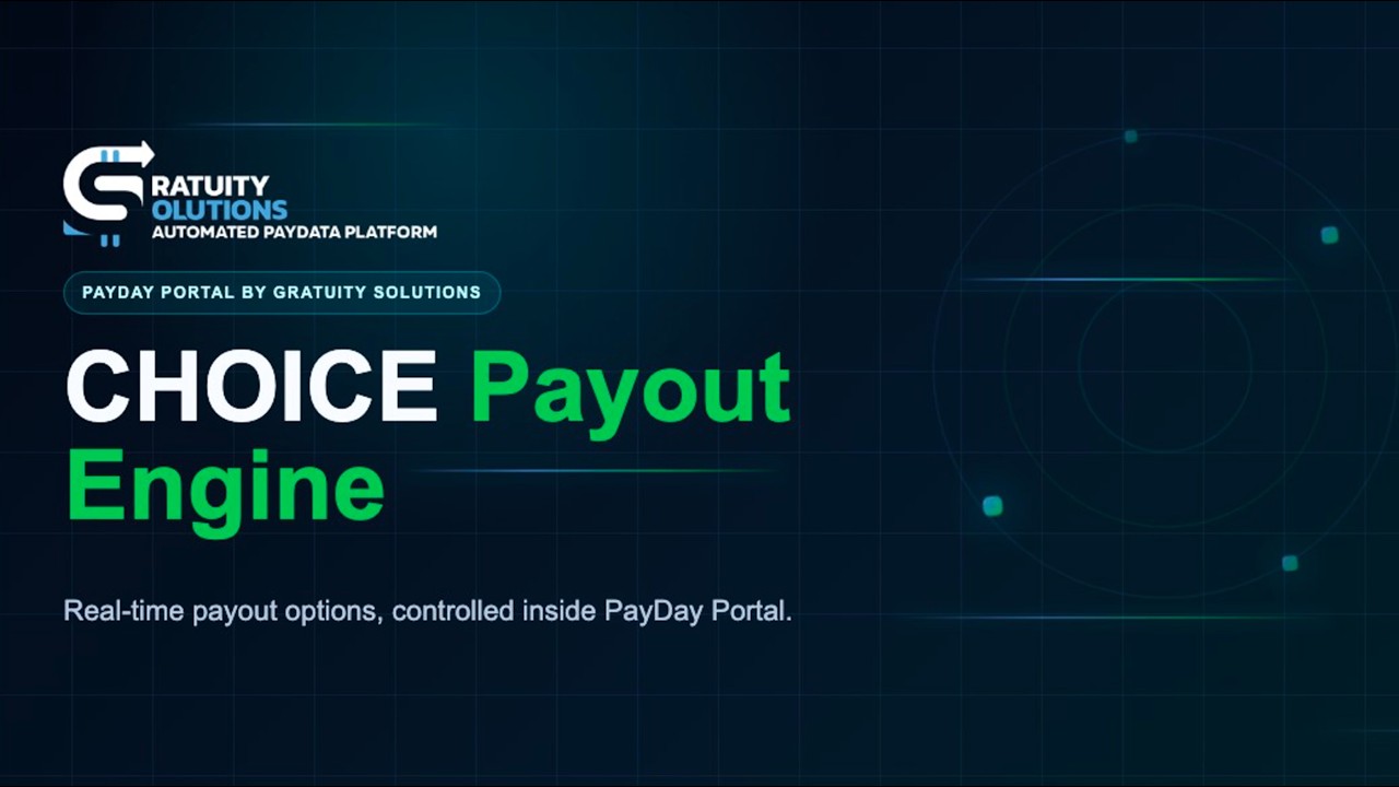 CHOICE Payout Engine — Gratuity Solutions