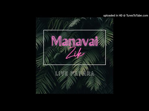 06 - MANAVAI ZIK - KIZOMBA (Ma chérie)