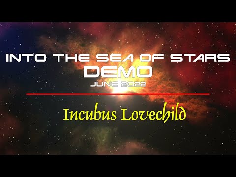 Into The Sea Of Stars DEMO 27 06 22