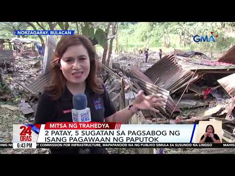 2 patay, 5 sugatan sa pagsabog ng isang pagawaan ng paputok | 24 Oras