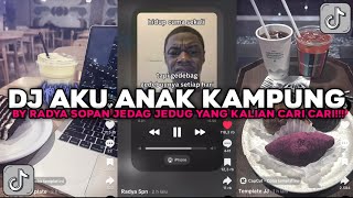 Download lagu DJ AKU ANAK KAMPUNG BY RADYA SOPAN JEDAG JEDUG TREND VIRAL TIKTOK TERBARU 2026 !!! mp3