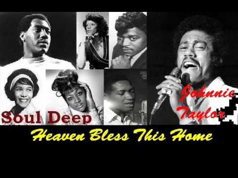 Johnnie Taylor - Heaven Bless This Home