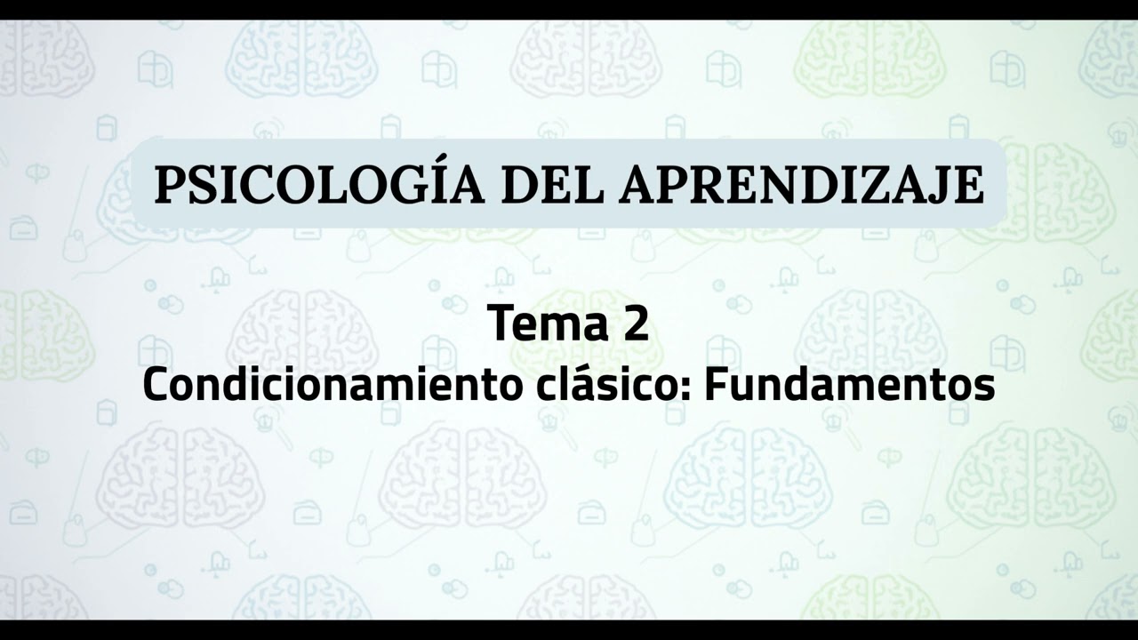 Psychology of Learning UNED | Topic 2: Classical Conditioning: Fundamentals