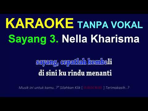 Sayang 3 Karaoke tanpa vokal dangdut koplo