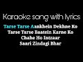 Tarse Tarse Aankhein Dekhne Ko Karaoke Song With Lyrics Taqdeer ️