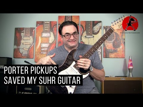Porter Pickups Saved My Suhr Guitar & Gave It New Life!