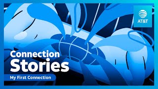 AT&T Connection Stories: My First Connection