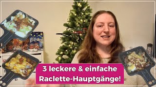 3 RACLETTE-HAUPTGÄNGE für die Weihnachtszeit – einfach, lecker & perfekt zum Vorbereiten! | Big Mary
