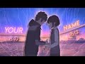 Dusk Till Dawn - Your Name/Kimi no na wa [AMV/Edit]