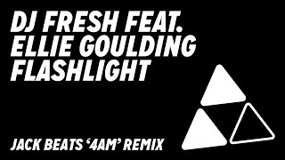 DJ Fresh feat. Ellie Goulding - 'Flashlight' (Jack Beats '4am' Remix) (Out 05.10.14)
