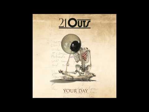 21 Outs -Your Day EP- 'Been Through Worse'