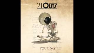 21 Outs -Your Day EP- 'Been Through Worse'