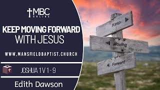 Joshua 1 v 1-9 Moving Forward with Jesus