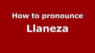How to pronounce Llaneza
